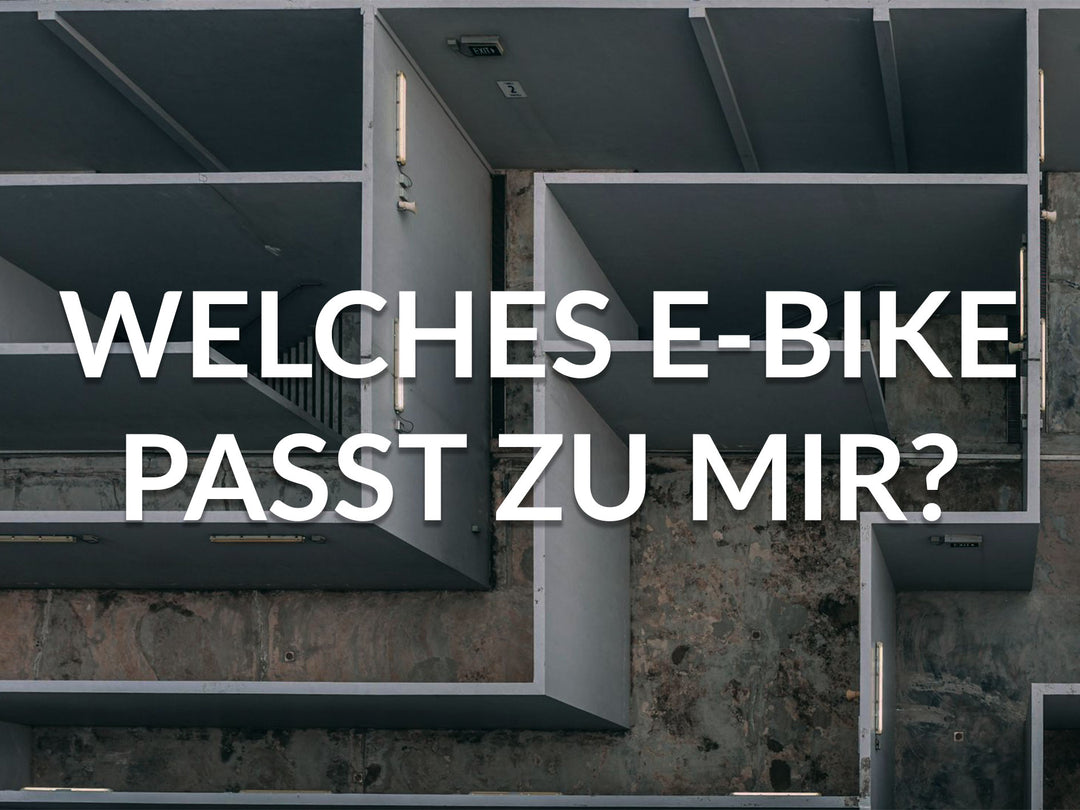 Welches E-Bike passt zu mir?